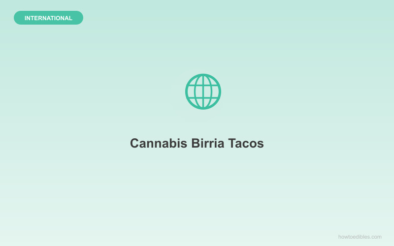 Cannabis Birria Tacos
