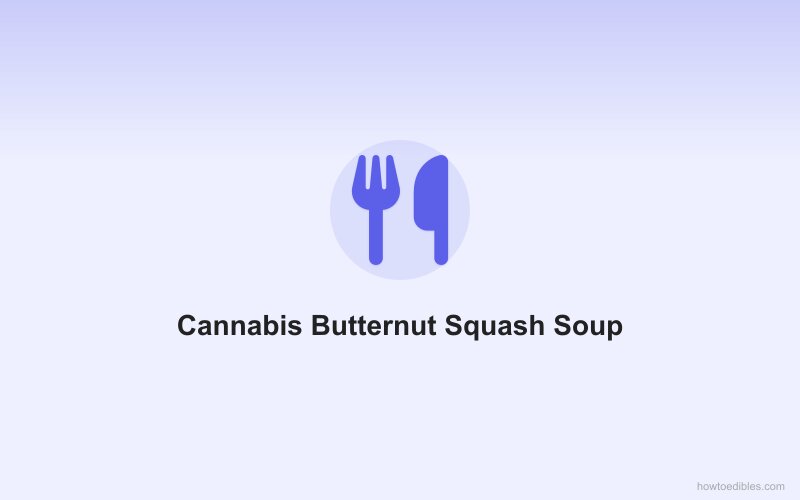 Cannabis Butternut Squash Soup