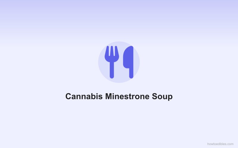 Cannabis Minestrone Soup