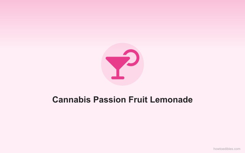 Cannabis Passion Fruit Lemonade