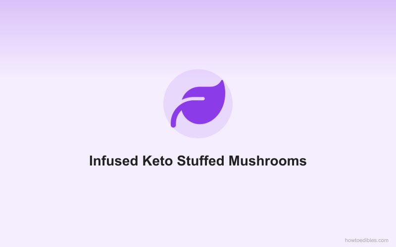 Infused Keto Stuffed Mushrooms