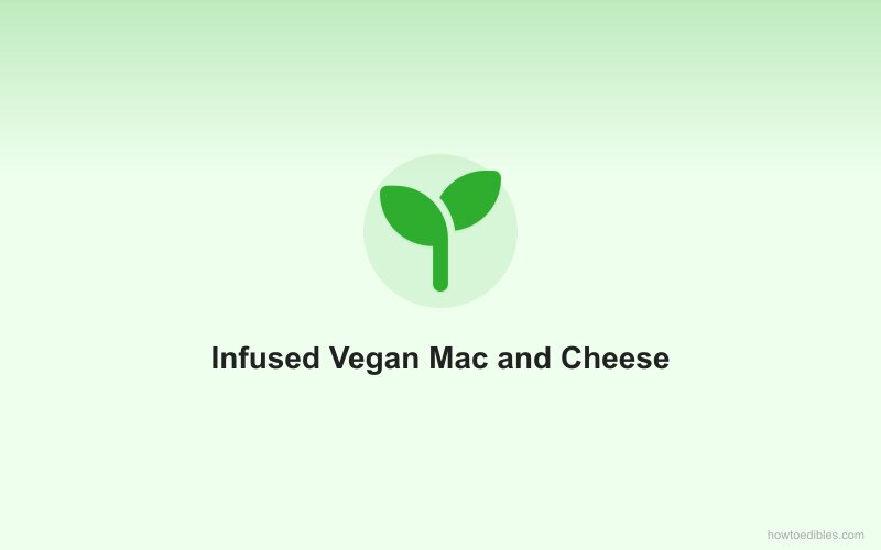Infused Vegan Mac and Cheese