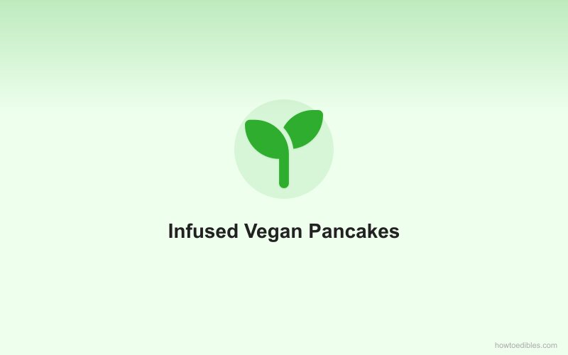 Infused Vegan Pancakes